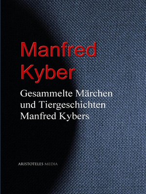 cover image of Gesammelte Märchen und Tiergeschichten Manfred Kybers